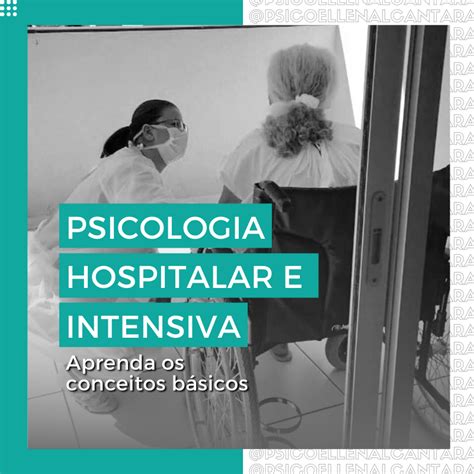 Psicologia Hospitalar E Intensiva Conceitos B Sicos Psic Loga Ellen