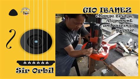 Gio Ibanez Change Bridge Alignment And Wirings Repair Tagalog