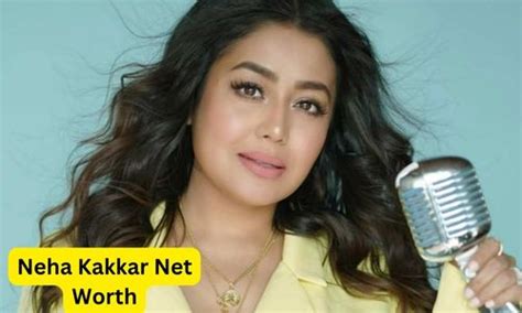 Neha Kakkar Net Worth Bio Career Relationship And Earnings