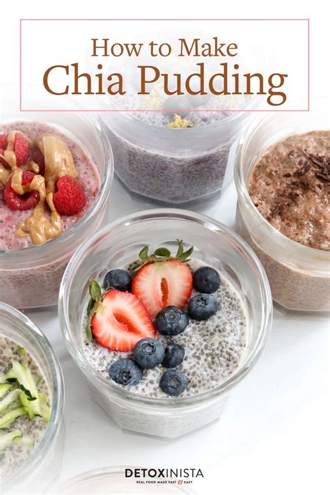 Chia Pudding 6 Flavors To Try Detoxinista