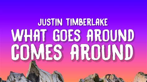 Justin Timberlake What Goes Around Comes Around Lyrics Youtube