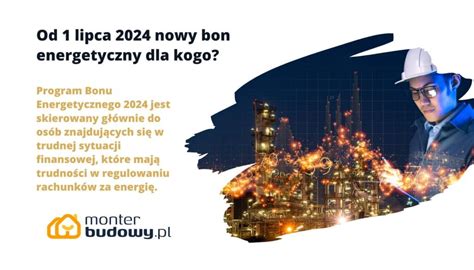 Od 1 Lipca 2024 Nowy Bon Energetyczny Dla Kogo MonterBudowy