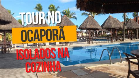 A PISCINA E A PRAIA UM TOUR PELO OCAPORÃ YouTube