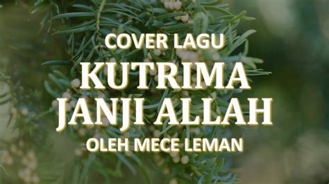 Kutrima Janji Allah Lirik Lagu Rohani Kristen Cover By Mece Leman