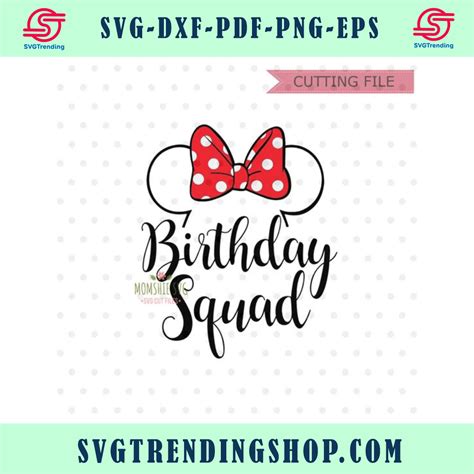 Birthday Squad Svg Birthday Girl Svg Best Birthday Ever Svg Disney