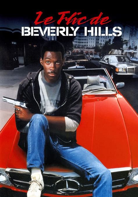 Regarder Le Flic De Beverly Hills En Streaming