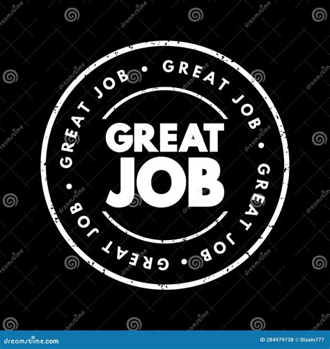 Great Job Text Stamp, Concept Background Stock Photo - Image of appreciation, employee: 284979738