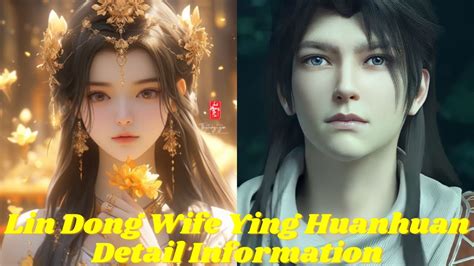 Lin Dong Wife Ying Huanhuan Detail Information Martial Universe Wu