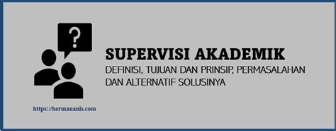 Supervisi Akademik Definisi Tujuan Prinsip Permasalahan Solusi