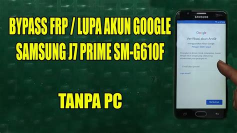 Bypass Frp Samsung Galaxy J Prime Lupa Akun Google Samsung J Prime