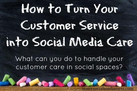 How To Turn Your Customer Service Into Social Media Care