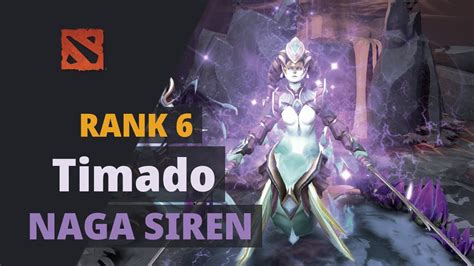 Timado Rank Plays Naga Siren Dota Full Game Youtube