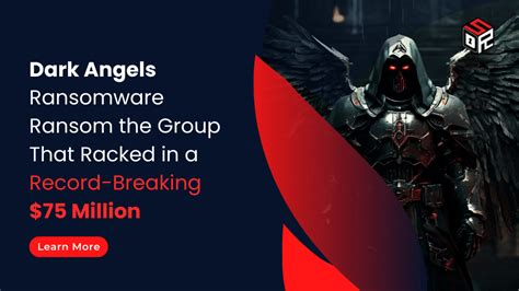 Dark Angels Ransomware The Group That Racked In A Record Breaking