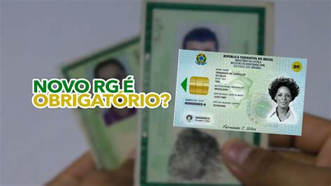 Novo Documento De Identidade Rg Obrigat Rio Para Todos Os