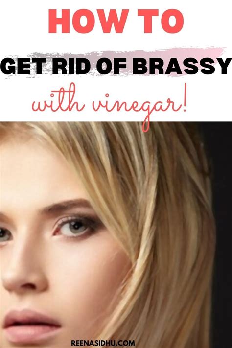 How To Get Rid Of Brassy Hair With Vinegar A Step By Step Guide Artofit