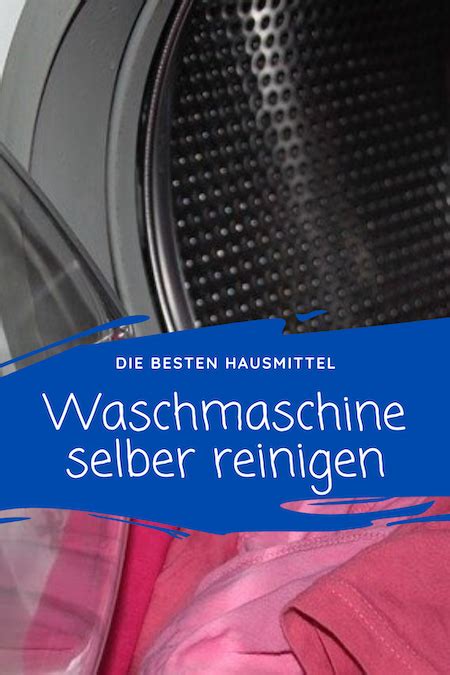 Waschmaschine richtig reinigen Waschmaschine Reinigen Wäsche