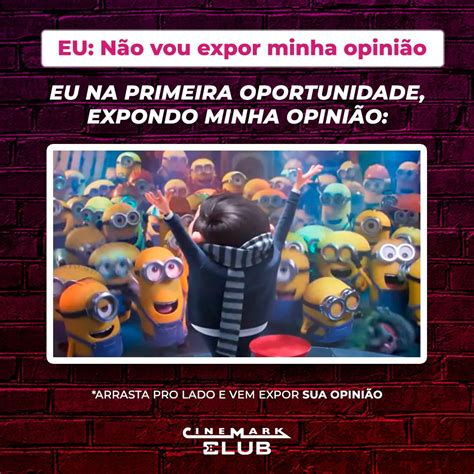 Cinemarkoficial On Twitter Fiz Esse Post Exclusivo Pra Saber Sua