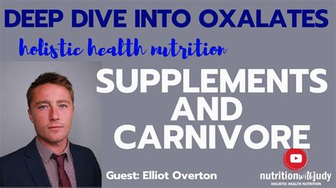 Carnivore And Supplements Deep Dive Into Oxalates