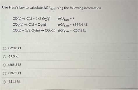 Solved Use Hesss Law To Calculate Δg°rxn ﻿using The