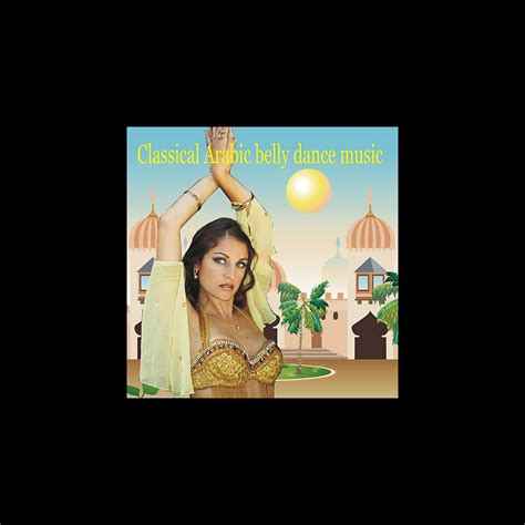 ‎classical Arabic Belly Dance Music By Various Artists On Apple Music