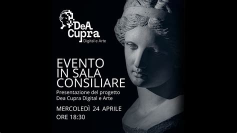 Presentazione Del Progetto Dea Cupra Digital E Arte Youtube