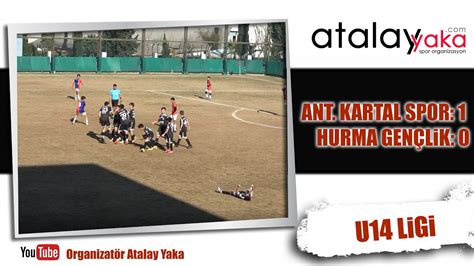 Antalya Kartal Spor Hurma Gençlik ve Spor 1 0 YouTube