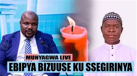 Mubarak Munyagwa Live Ebipya Bizuuse Ku Ssegirinya YouTube