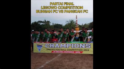 FULL ADU PENALTI BUNGAH FC VS PANGKAH FC YouTube