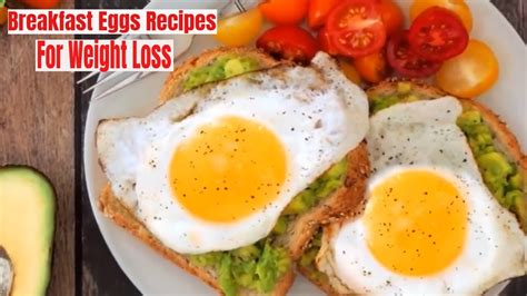 Healthy Breakfast Ideas For Weight Loss Eggs Breakfast Eggs Recipes