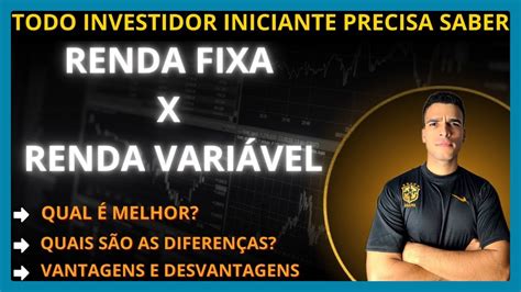 🟢 Renda Fixa Ou Renda VariÁvel Qual é A Melhor Quais As Diferenças