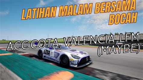 LIVE Latihan Lagi Bersama Bocah COTA Valencia LFM YouTube