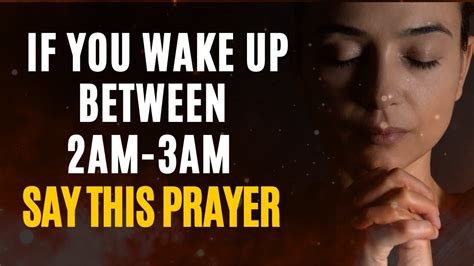 If You Wake Up Between Am To Am Say This Breakthrough Prayer