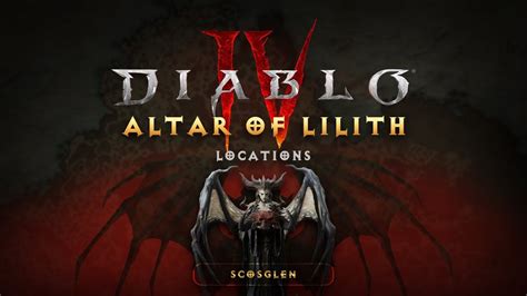 Diablo 4 Altar Of Lilith Scosglen Location YouTube