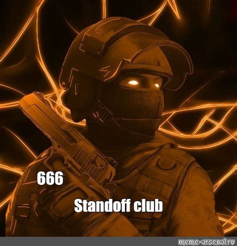 Meme 666 Standoff Club All Templates Meme