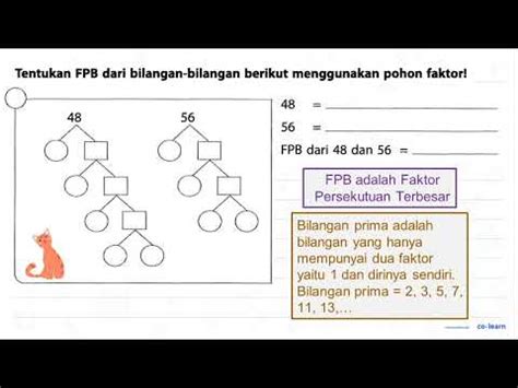 Tentukan FPB Dari Bilangan Bilangan Berikut Menggunakan Pohon Faktor