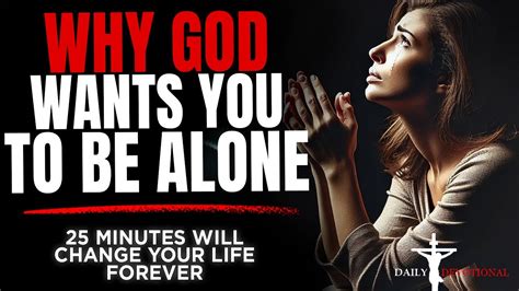 God Isolates You For A Reason Do Not Despair Christian Motivation