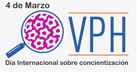 De Marzo D A Internacional De Concientizaci N Sobre El Vph Noticias