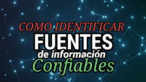 Tutorial COMO IDENTIFICAR FUENTES CONFIABLES YouTube