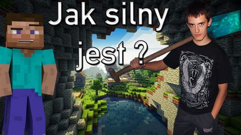 Jak Silny Jest Steve Minecraft Youtube