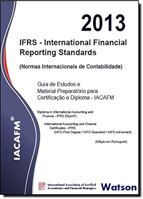 Ifrs Normas Internacionais De Contabilidade Iacafm Livro Resumido