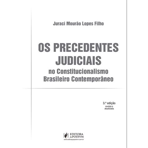 Os Precedentes Judiciais no Constitucionalismo Brasileiro Contemporâneo