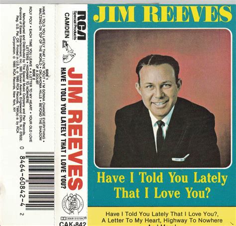 Jim Reeves Have I Told You Lately That I Love You 1985 Dolby Cassette Discogs