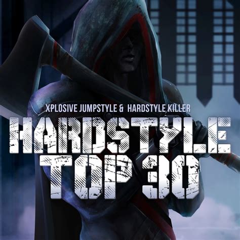 Various Hardstyle Top Xplosive Jumpstyle Hardstyle Killer At