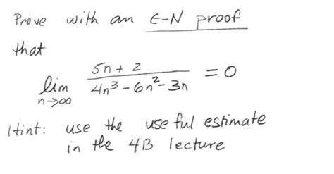 Solved Prove with an ϵN proof that limn4n36n23n5n 2 0 Chegg