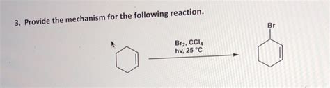 Solved 3. Provide the mechanism for the following reaction. | Chegg.com