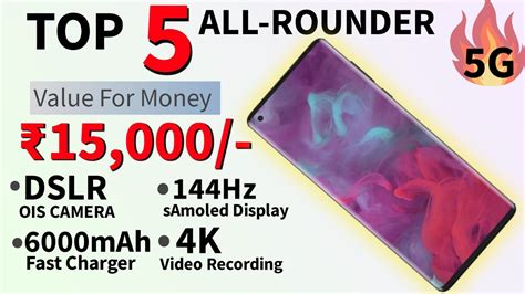 Top 5 Best Camera Phones Under 15000 In 2024 5G 144Hz OIS 4K SAmoled