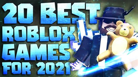 Top 20 Best Roblox Games 2021 Youtube