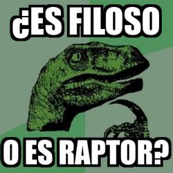 Meme Filosoraptor Es Filoso O Es Raptor 31906518