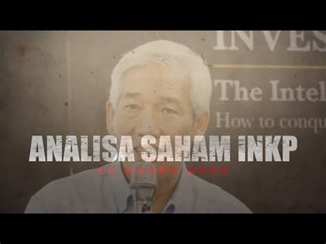 LO KHENG HONG Analisa Saham INKP YouTube