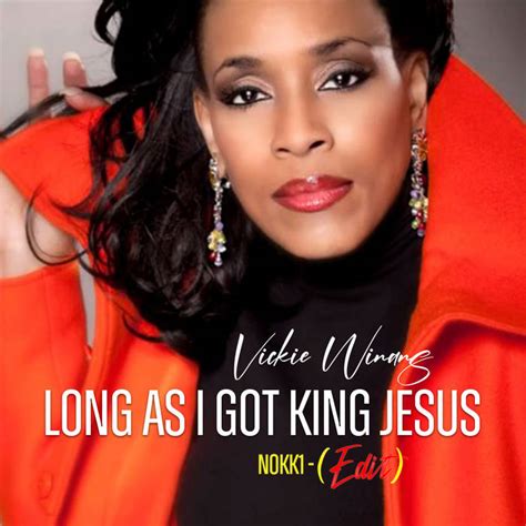 LONG AS I GOT KING JESUS - Vickie Winans (Nokk1 - Edit) | Nokk1 | DJ Nokk1